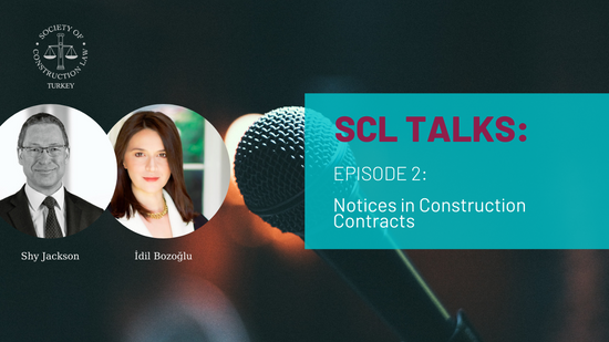 SCL Talks Episode 2: Notices in Construction Contracts